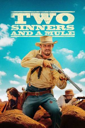 فيلم Two Sinners and a Mule 2023 مترجم HD