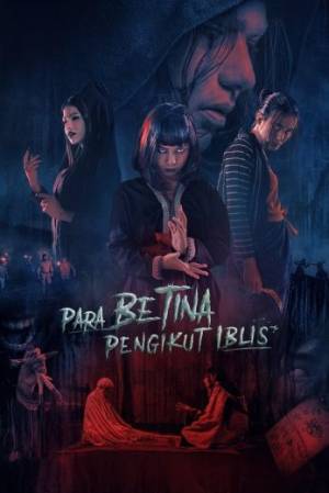 فيلم Para Betina Pengikut Iblis 2023 مترجم بجودة HD
