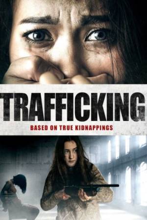 مشاهدة فيلم trafficking 2023 مترجم اون لاين