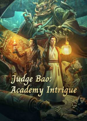 فيلم Judge Bao Academy Intrigue 2023 مترجم بجودة HD
