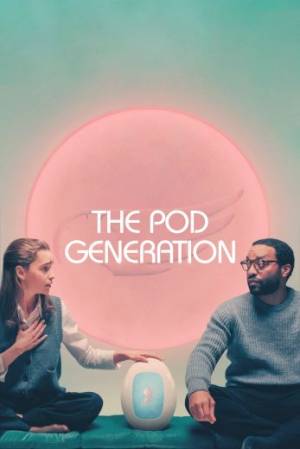 فيلم The Pod Generation 2023 مترجم بجودة HD