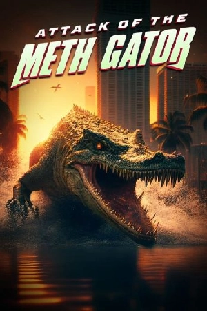 فيلم Attack of the Meth Gator 2024 مترجم اون لاين