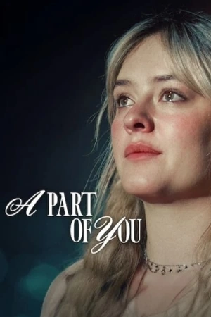 فيلم A Part of You 2024 مترجم اون لاين