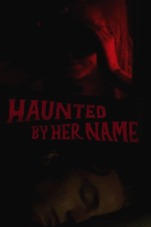 فيلم haunted by her name 2024 مترجم HD