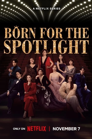 مسلسل Born for the Spotlight 2024 مترجم اون لاين