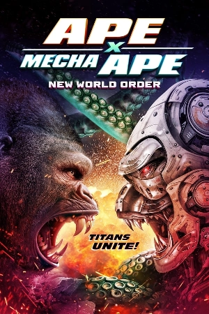 فيلم Ape X Mecha Ape New World Order 2024 مترجم اون لاين