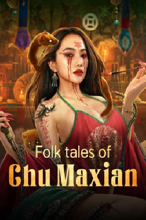 فيلم Folk tales of Chu Maxian 2025 مترجم اون لاين