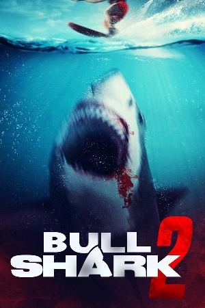 فيلم Bull Shark 2 2024 مترجم اون لاين