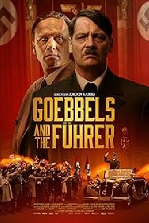 فيلم Goebbels and the Führer 2024 مترجم اون لاين