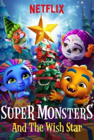 فيلم Super Monsters and the Wish Star 2018 مترجم اون لاين