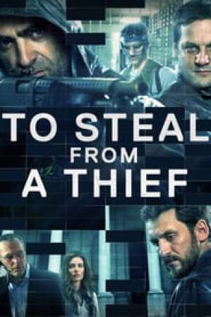 فيلم To Steal from a Thief 2016 مترجم اون لاين
