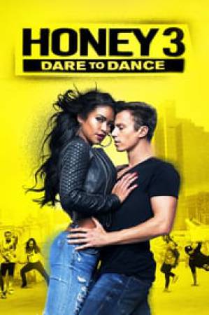 فيلم Honey 3 Dare to Dance 2016 مترجم اون لاين