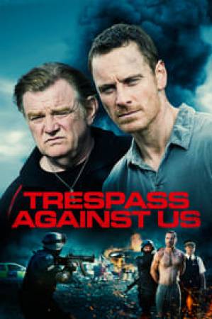فيلم Trespass Against Us 2016 مترجم اون لاين