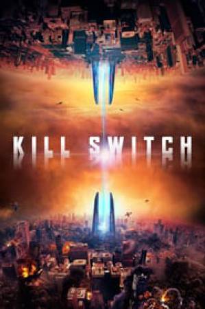 فيلم Kill Switch 2017 مترجم اون لاين