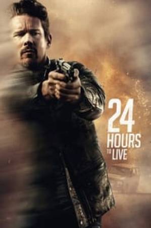 فيلم 24 Hours to Live 2017 مترجم بجودة HD