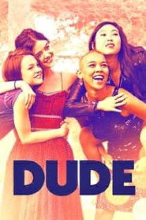 مشاهدة فيلم Dude 2018 مترجم اون لاين