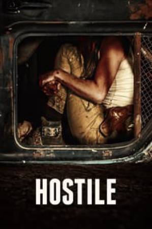 مشاهدة فيلم Hostile 2018 مترجم اون لاين