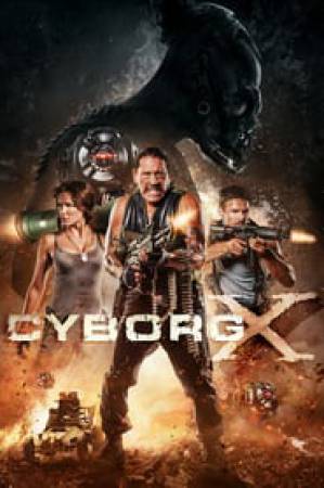 فيلم Cyborg X 2016 مترجم بجودة HD