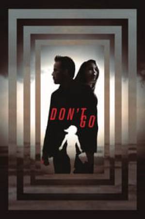 فيلم Don t Go 2018 مترجم اون لاين