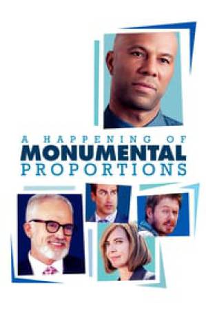 فيلم A Happening of Monumental Proportions 2017 مترجم بجودة HD