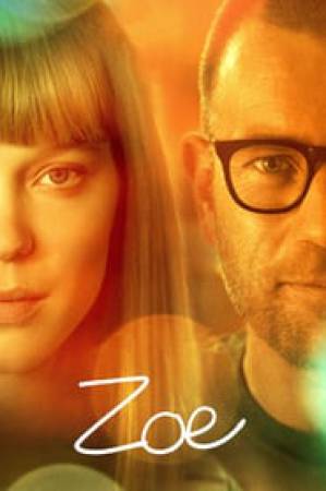 مشاهدة فيلم Zoe 2018 مترجم HD
