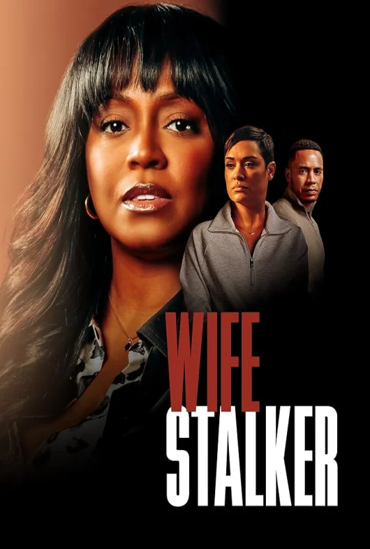فيلم Wife Stalker 2025 مترجم اون لاين