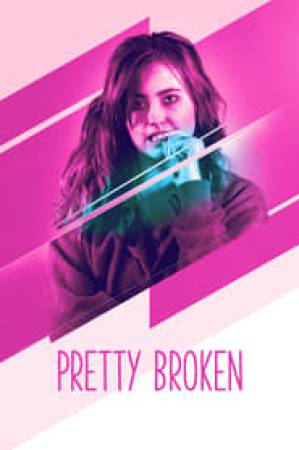 فيلم Pretty Broken 2018 مترجم اون لاين
