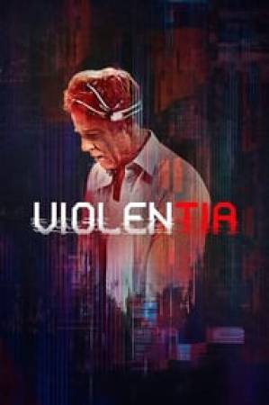 مشاهدة فيلم Violentia 2018 مترجم اون لاين