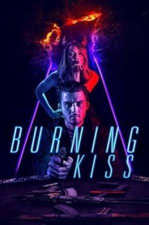 فيلم Burning Kiss 2018 مترجم اون لاين