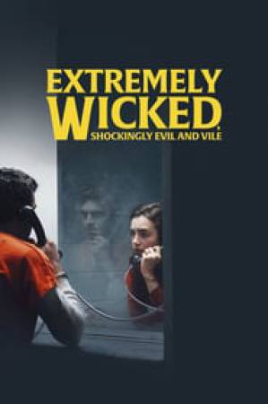 فيلم Extremely Wicked Shockingly Evil and Vile 2019 مترجم اون لاين