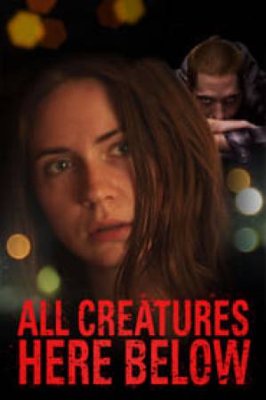 فيلم All Creatures Here Below 2019 مترجم اون لاين