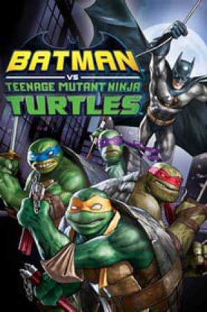 فيلم Batman vs Teenage Mutant Ninja Turtles 2019 مترجم بجودة HD