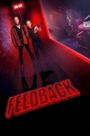 مشاهدة فيلم Feedback 2019 مترجم HD