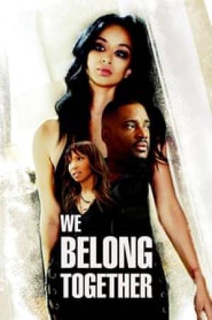 فيلم We Belong Together 2018 مترجم اون لاين
