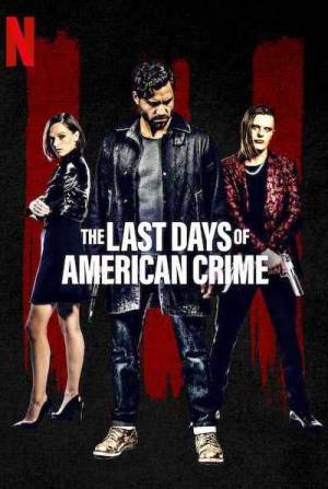 فيلم The Last Days of American Crime 2020 مترجم اون لاين
