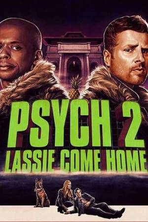 فيلم Psych 2 Lassie Come Home 2020 مترجم اون لاين