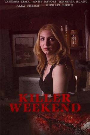 فيلم Killer Weekend 2020 مترجم بجودة HD