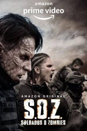 مسلسل S O Z Soldados o Zombies 2021 مترجم اون لاين