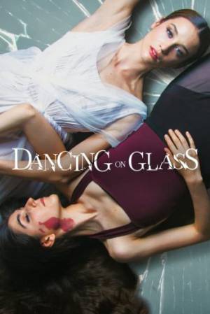 فيلم Dancing on Glass 2022 مترجم اون لاين