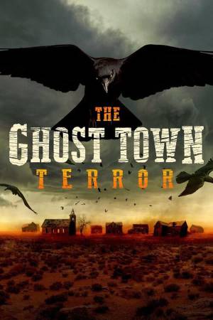 مسلسل The Ghost Town Terror 2022 مترجم بجودة HD