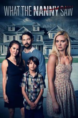 فيلم What the Nanny Saw 2022 مترجم اون لاين