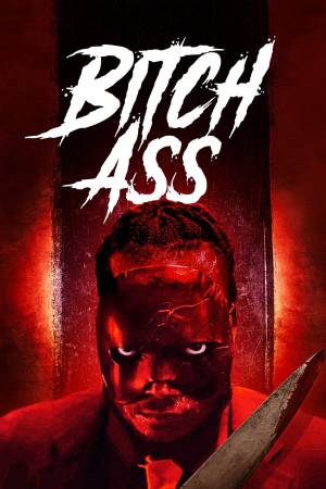 فيلم Bitch Ass 2022 مترجم اون لاين