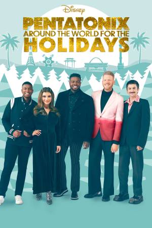 فيلم Pentatonix Around the World for the Holidays 2022 مترجم اون لاين