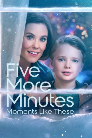 فيلم Five More Minutes Moments Like These 2022 مترجم اون لاين