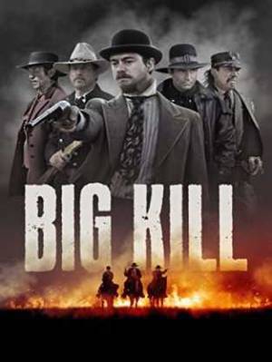 فيلم Big Kill 2018 مترجم اون لاين