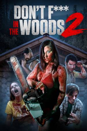 فيلم Don t Fuck in the Woods 2 2022 مترجم اون لاين